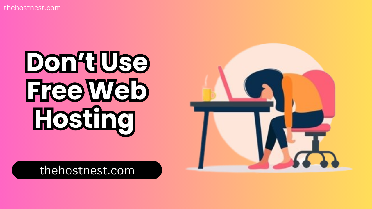 Why Not Use Free Web Hosting