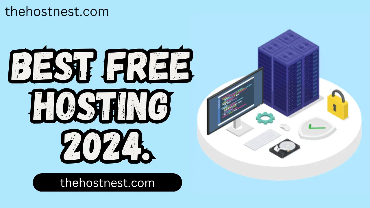 Best Free Hosting in 2024.