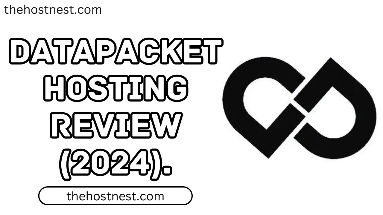 DataPacket Hosting Review 2024